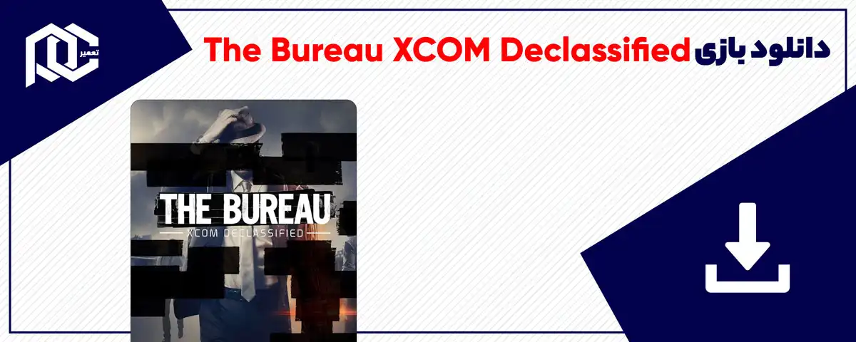 دانلود بازی The Bureau XCOM Declassified برای کامپیوتر | نسخه DODI